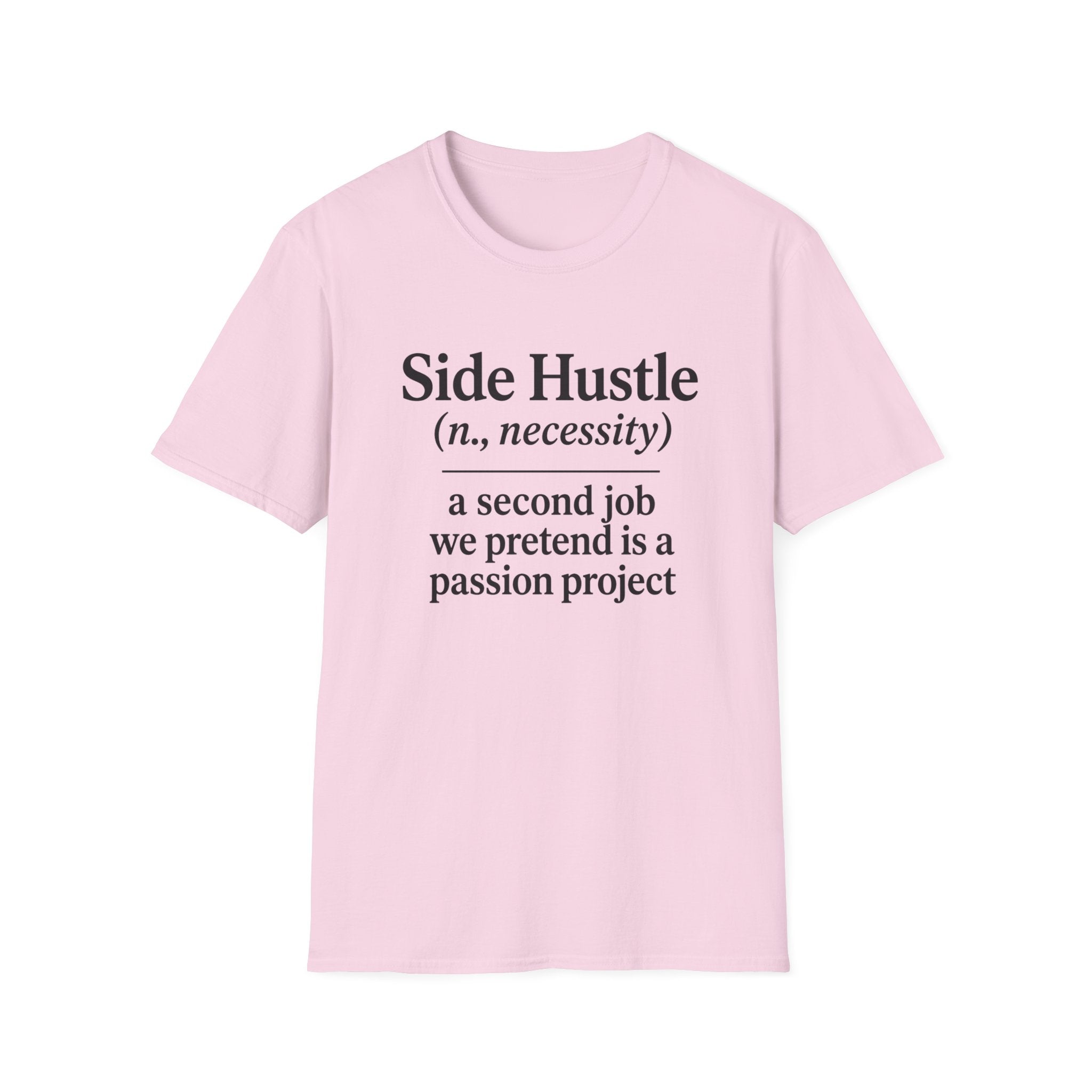 Side Hustle T-Shirt