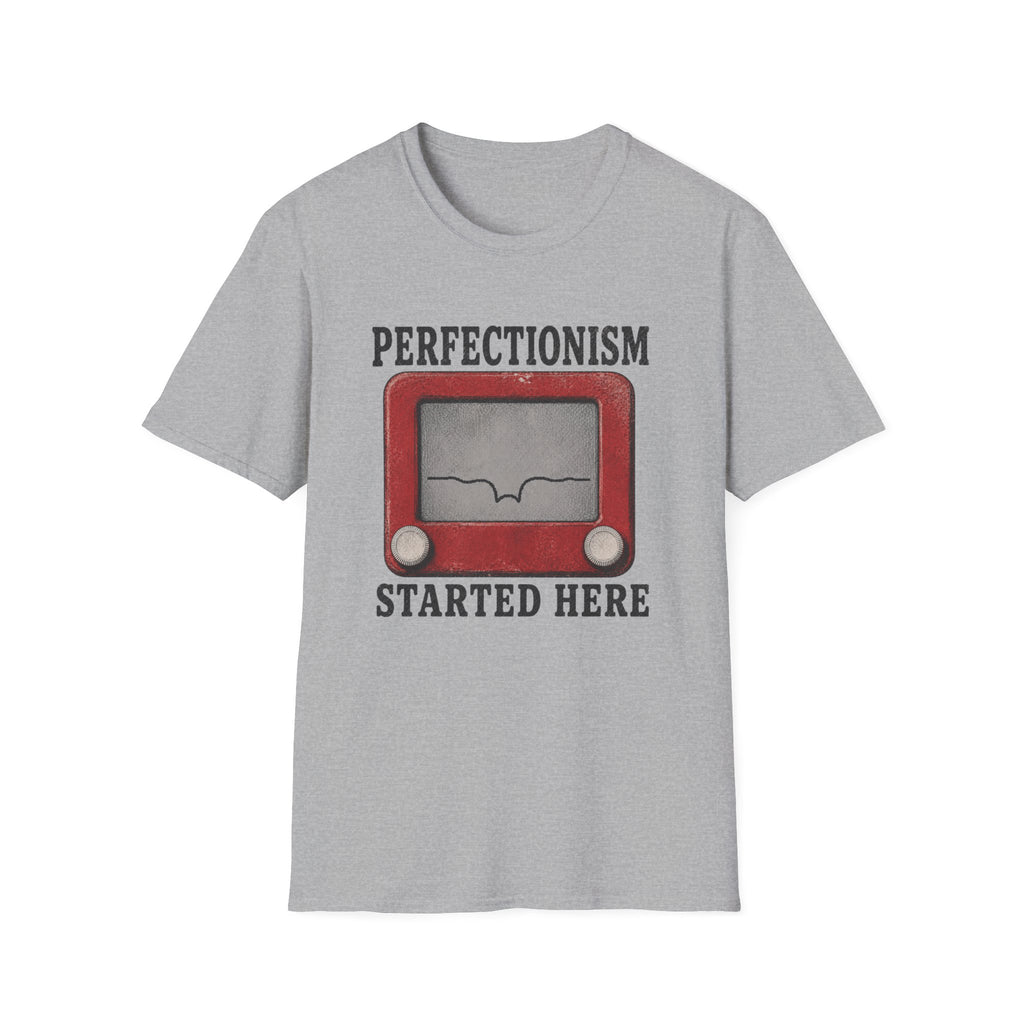 Perfectionism Started Here T-Shirt