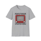 Perfectionism Started Here T-Shirt