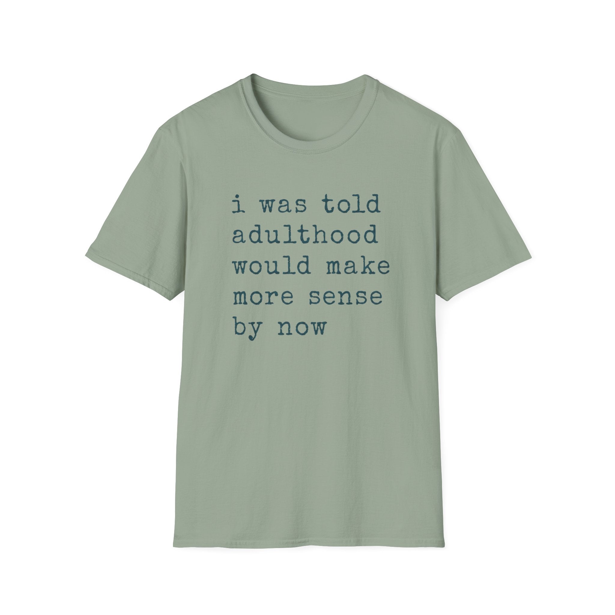 I Was Told T-Shirt
