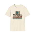 Born 80s Raised 90s V1 T-Shirt