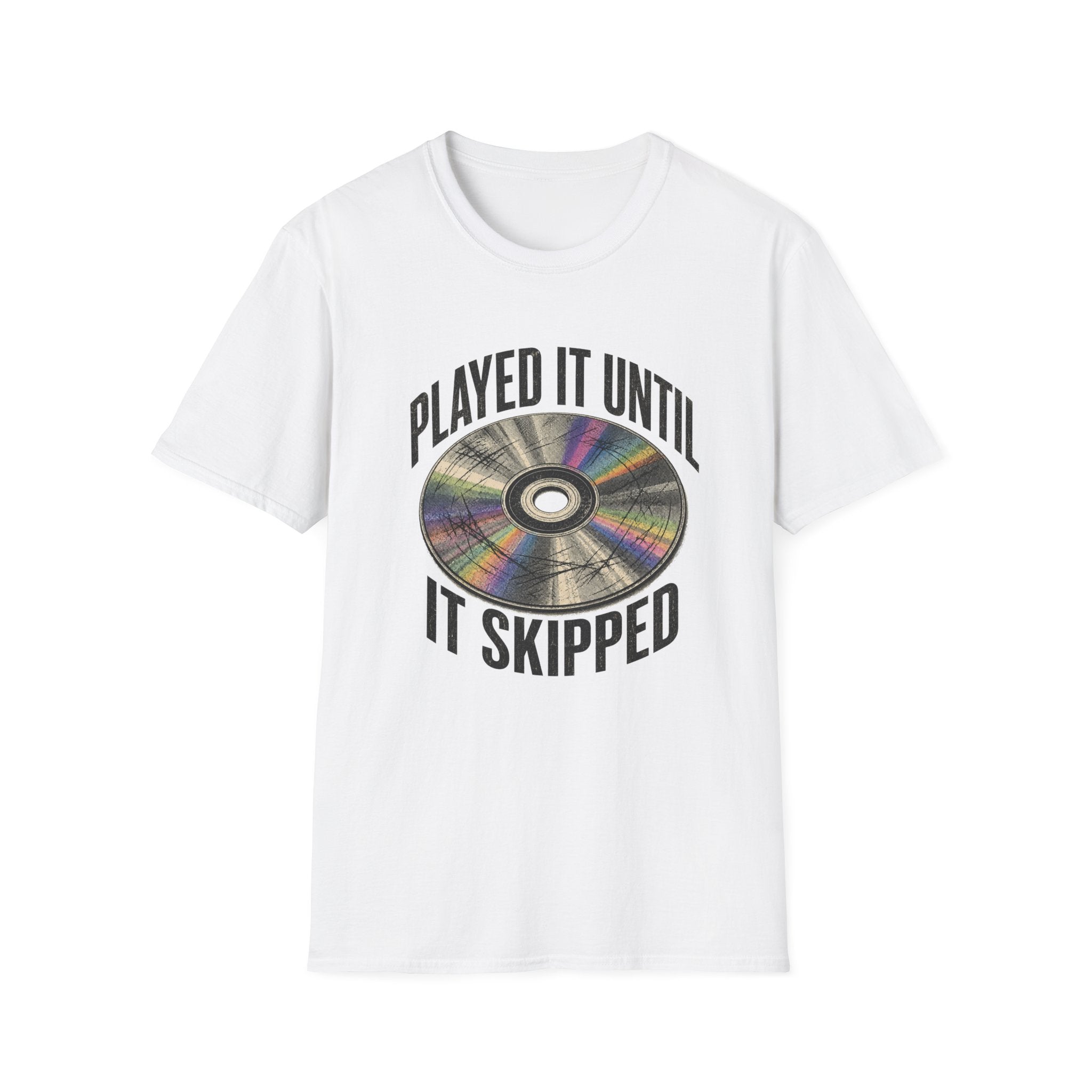 Until It Skipped T-Shirt