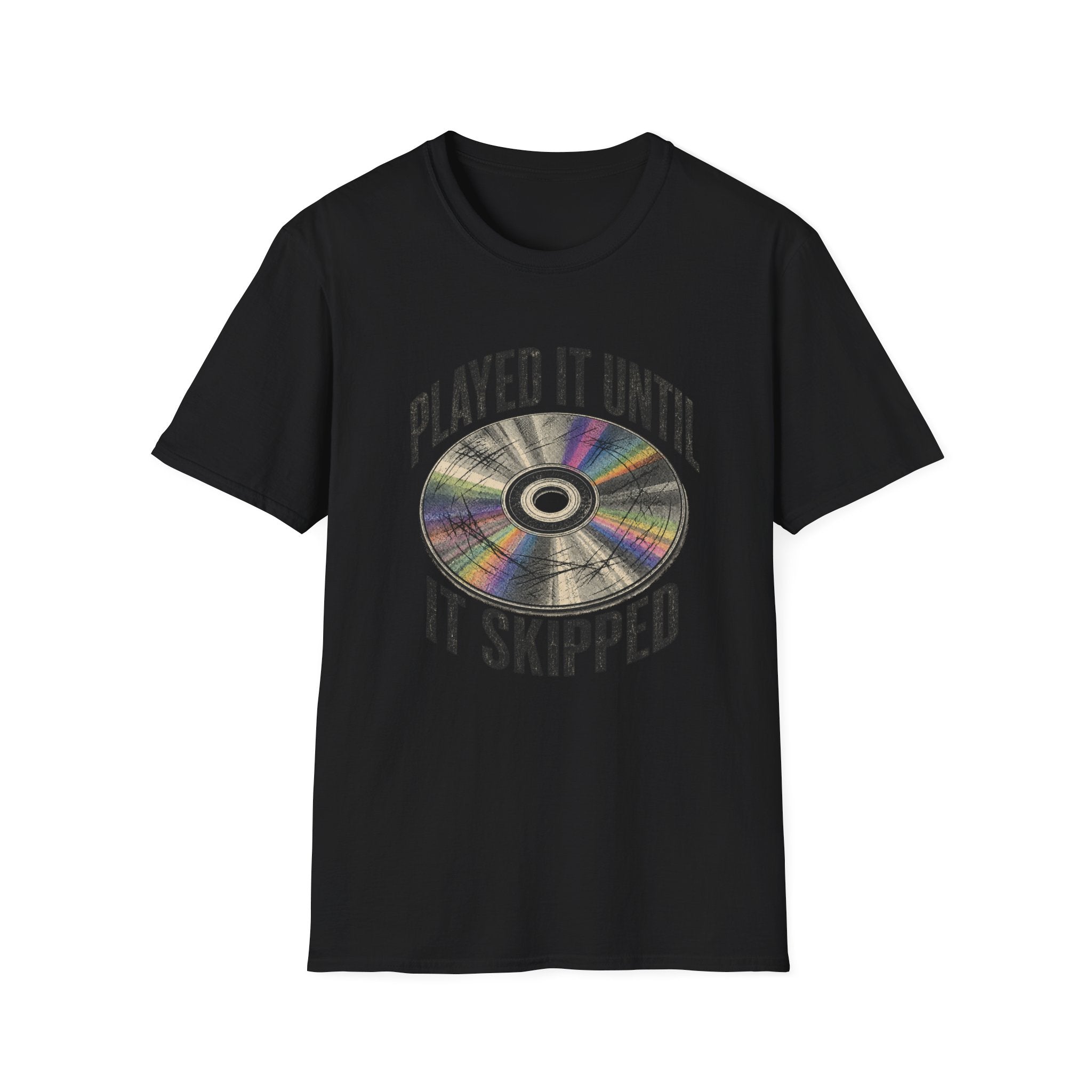 Until It Skipped T-Shirt