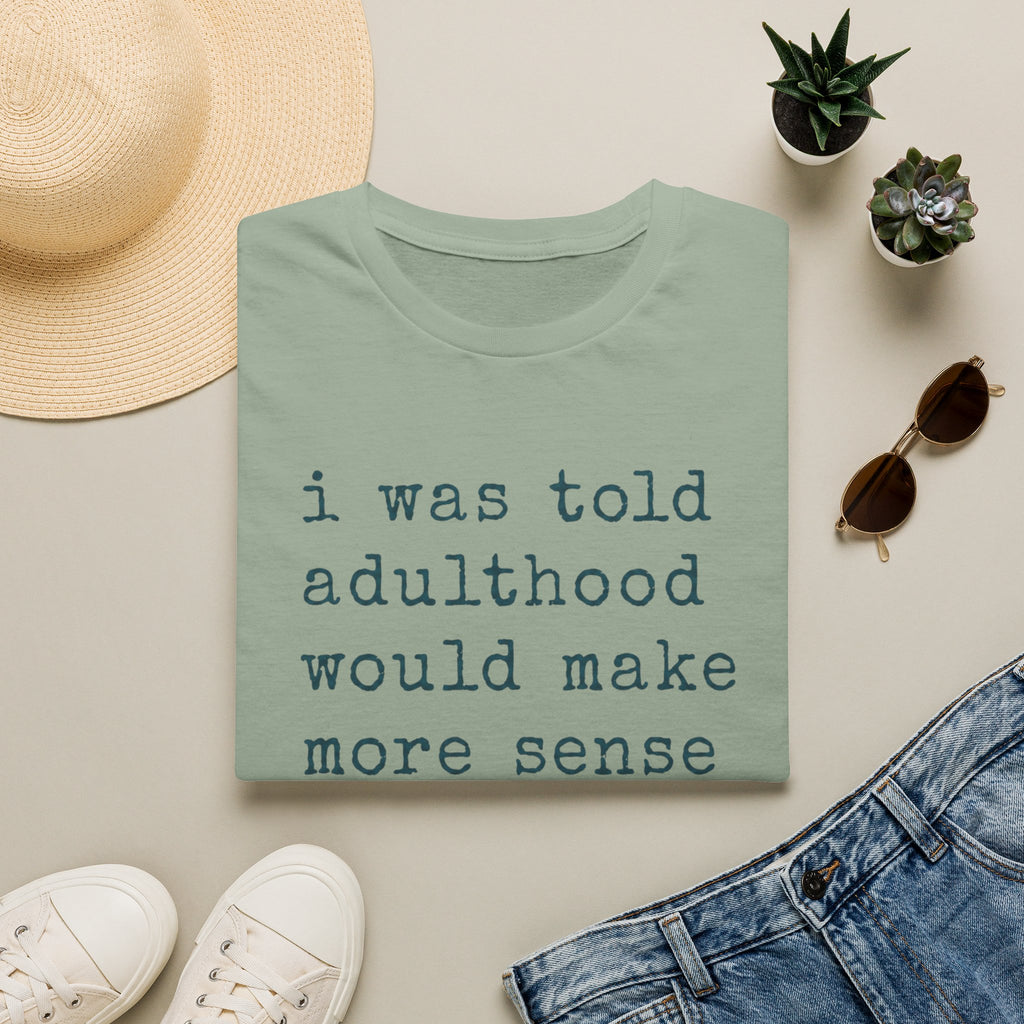 I Was Told T-Shirt
