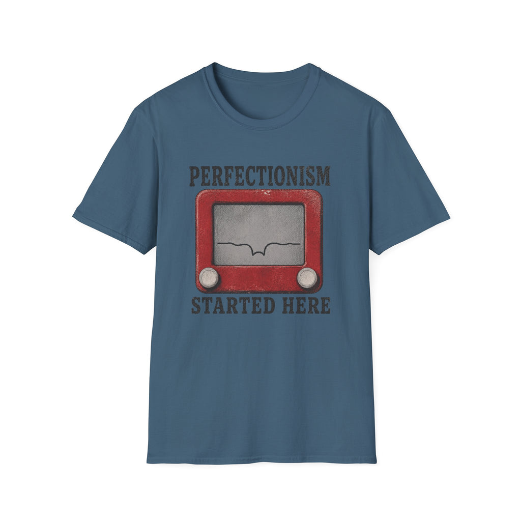 Perfectionism Started Here T-Shirt