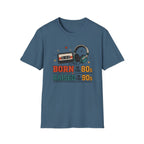 Born 80s Raised 90s V2 T-Shirts