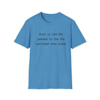 Confused Ever Since T-Shirt