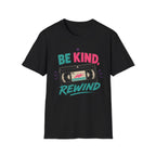 Be Kind Rewind T-Shirt