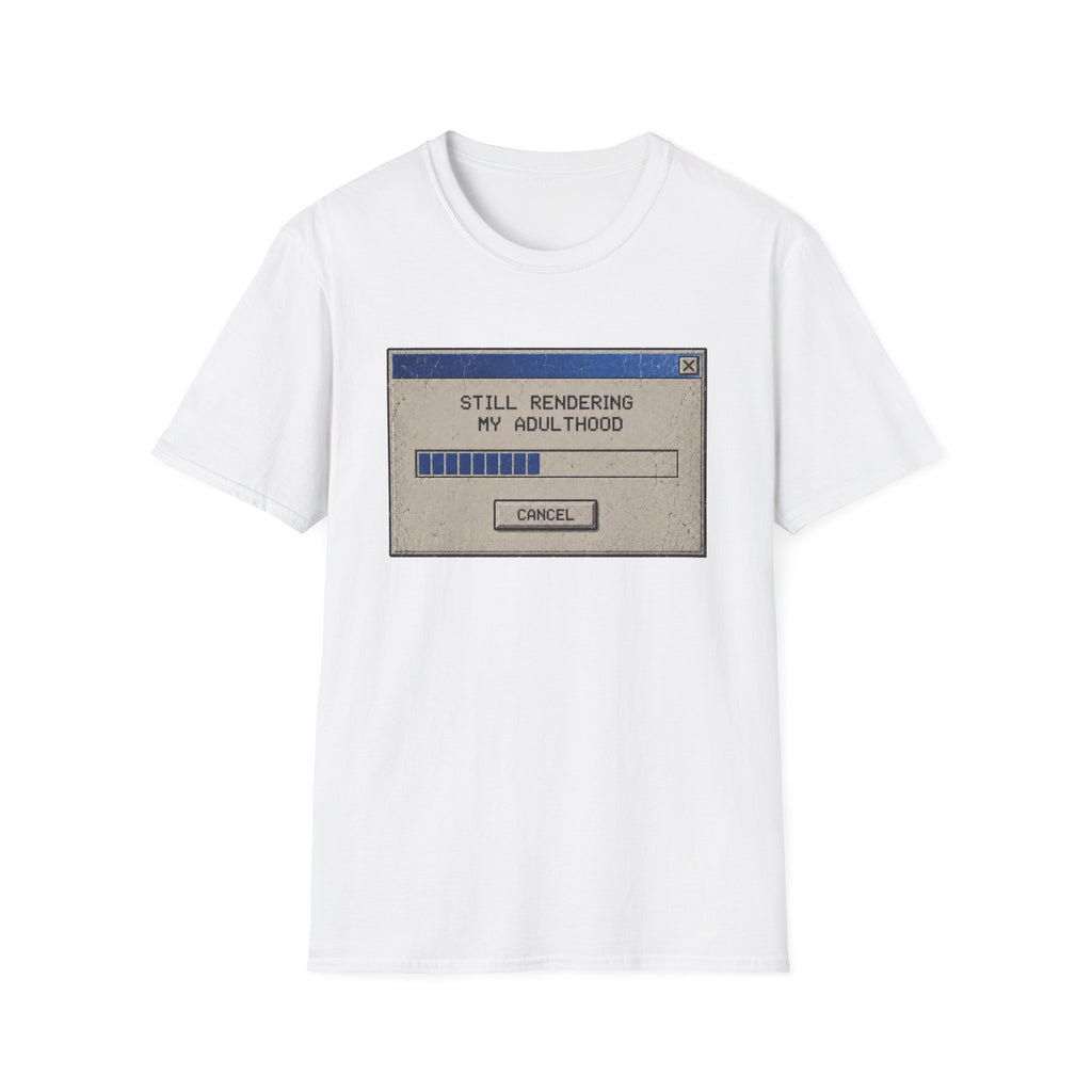 Still Rendering Adulthood T-Shirt