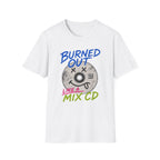 Burned Out Mix CD T-Shirt