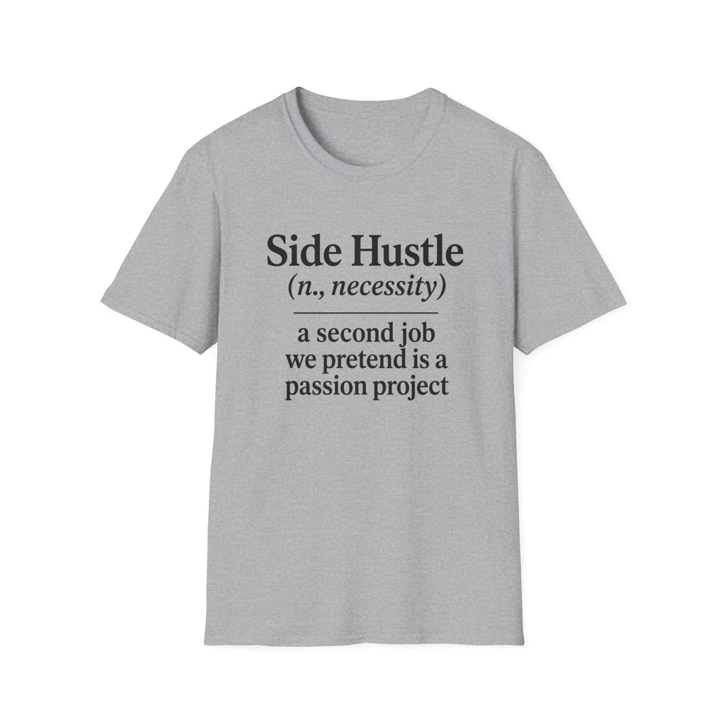 Side Hustle T-Shirt