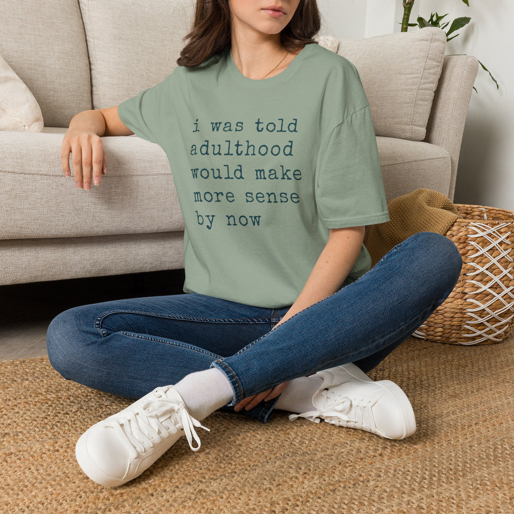 I Was Told T-Shirt