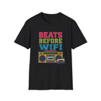 Beats Before Wifi T-Shirt