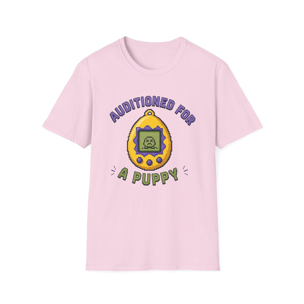 Auditioned For A Puppy T-Shirt