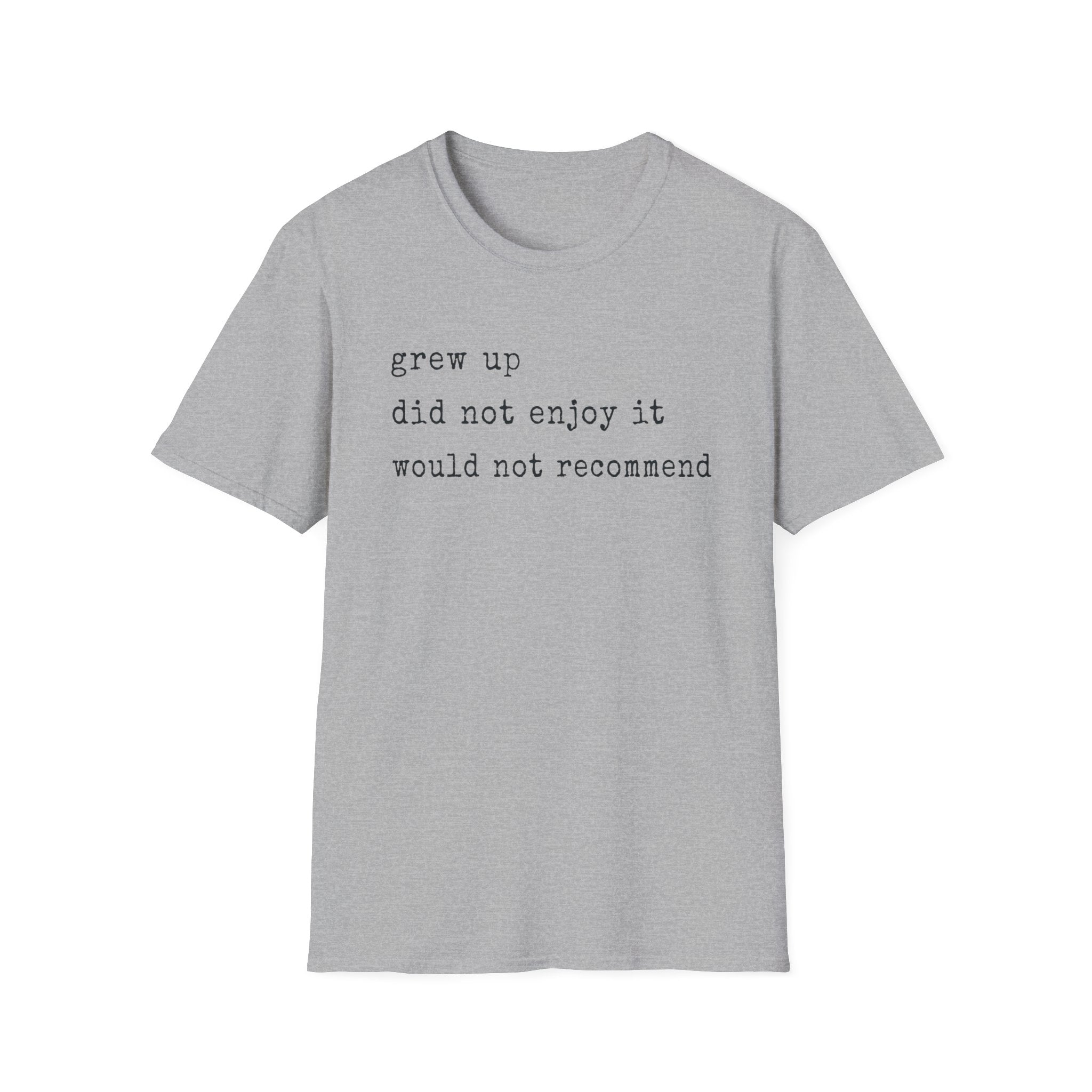 Grew Up T Shirt
