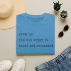 Grew Up T Shirt