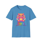 Fine Totally Fine T-Shirt
