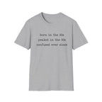 Confused Ever Since T-Shirt