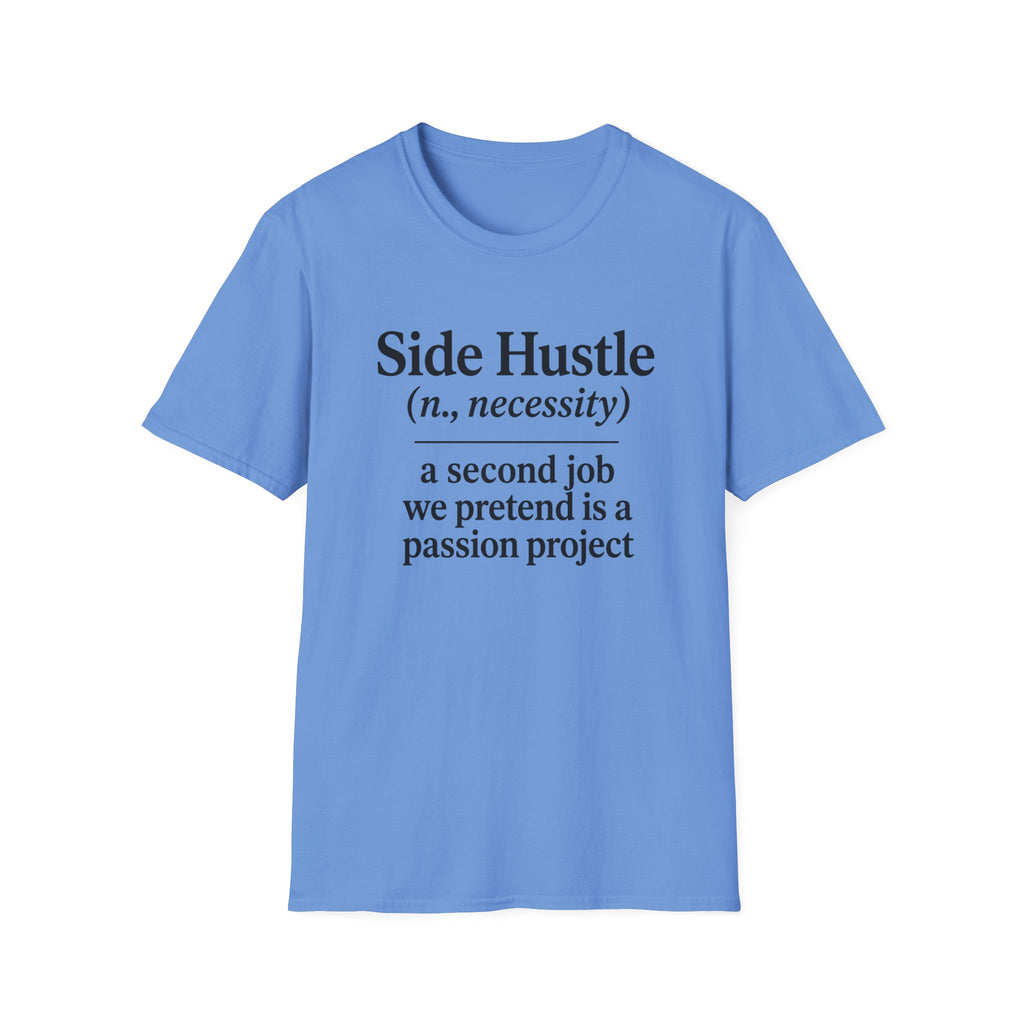 Side Hustle T-Shirt