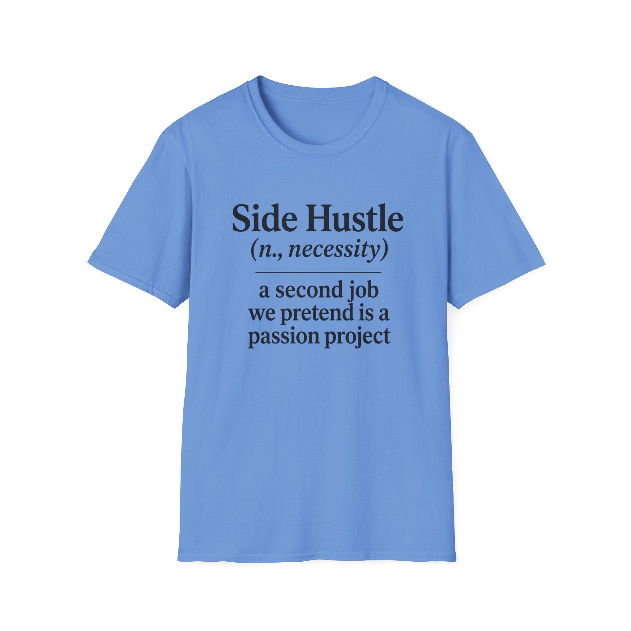 Side Hustle T-Shirt