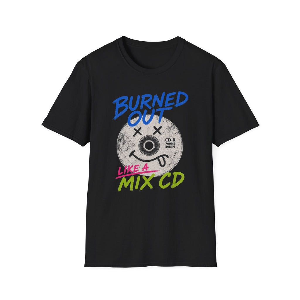 Burned Out Mix CD T-Shirt