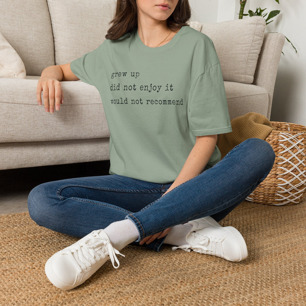 Grew Up T Shirt
