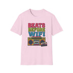 Beats Before Wifi T-Shirt
