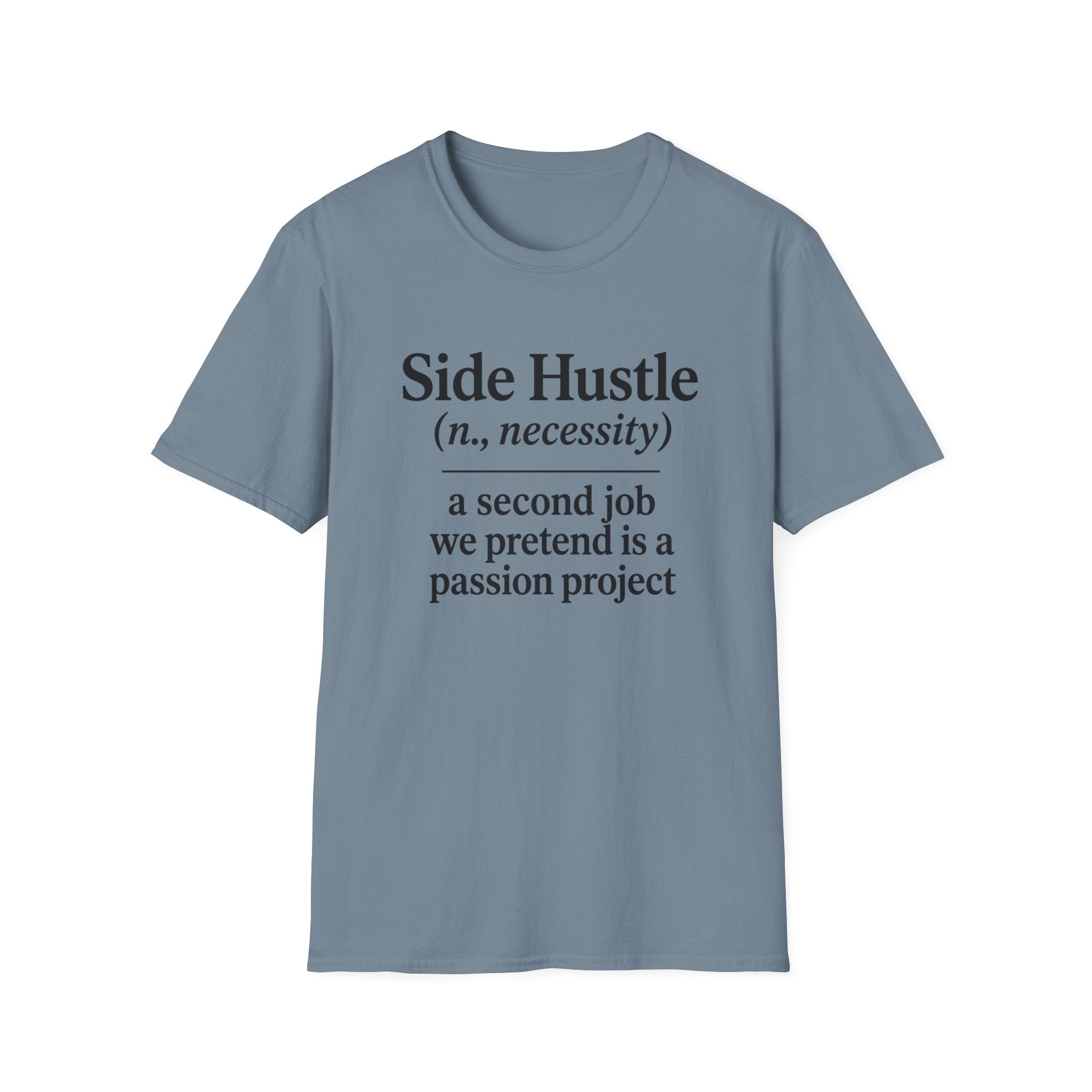 Side Hustle T-Shirt