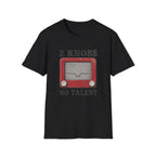 2 Knobs No Talent T-Shirt