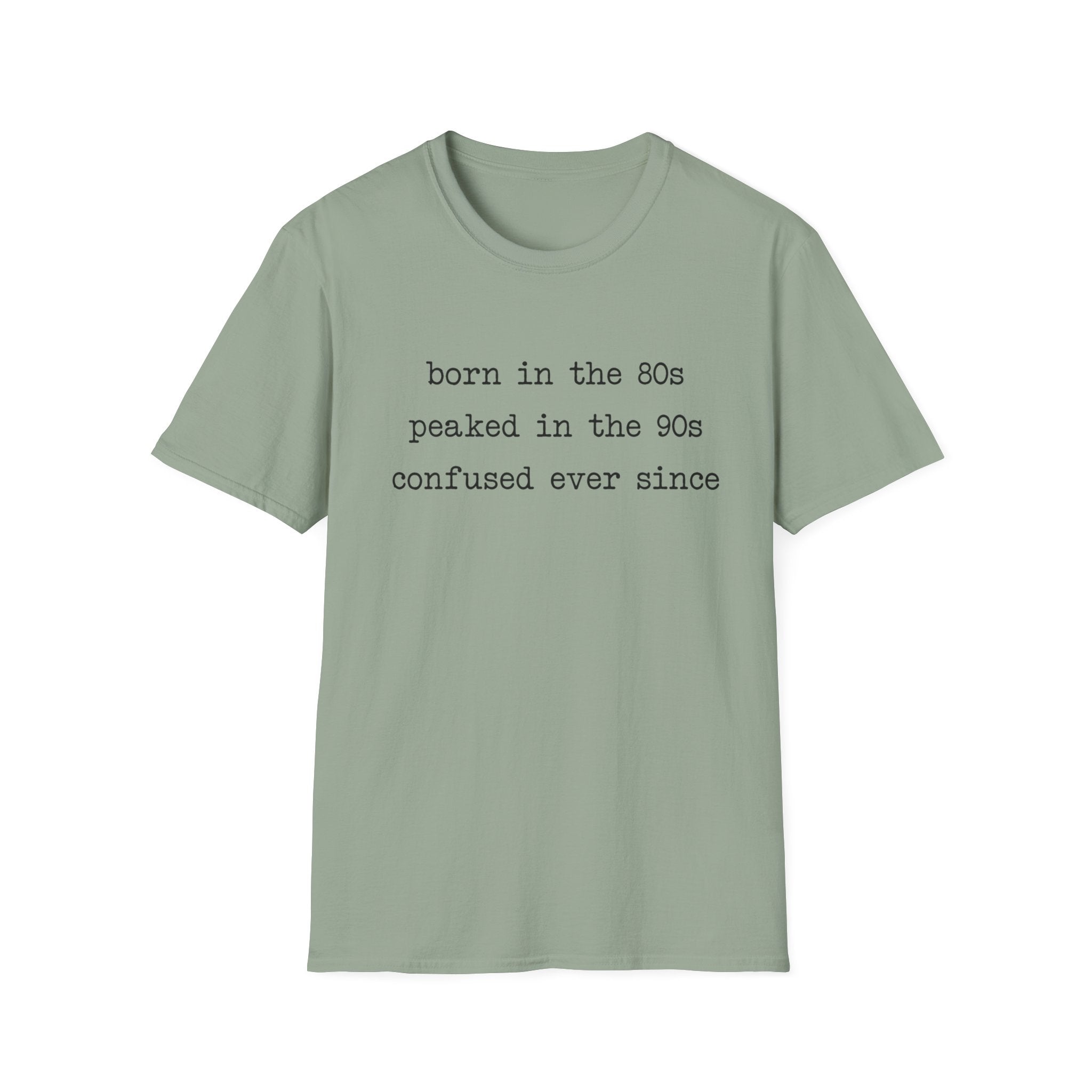 Confused Ever Since T-Shirt