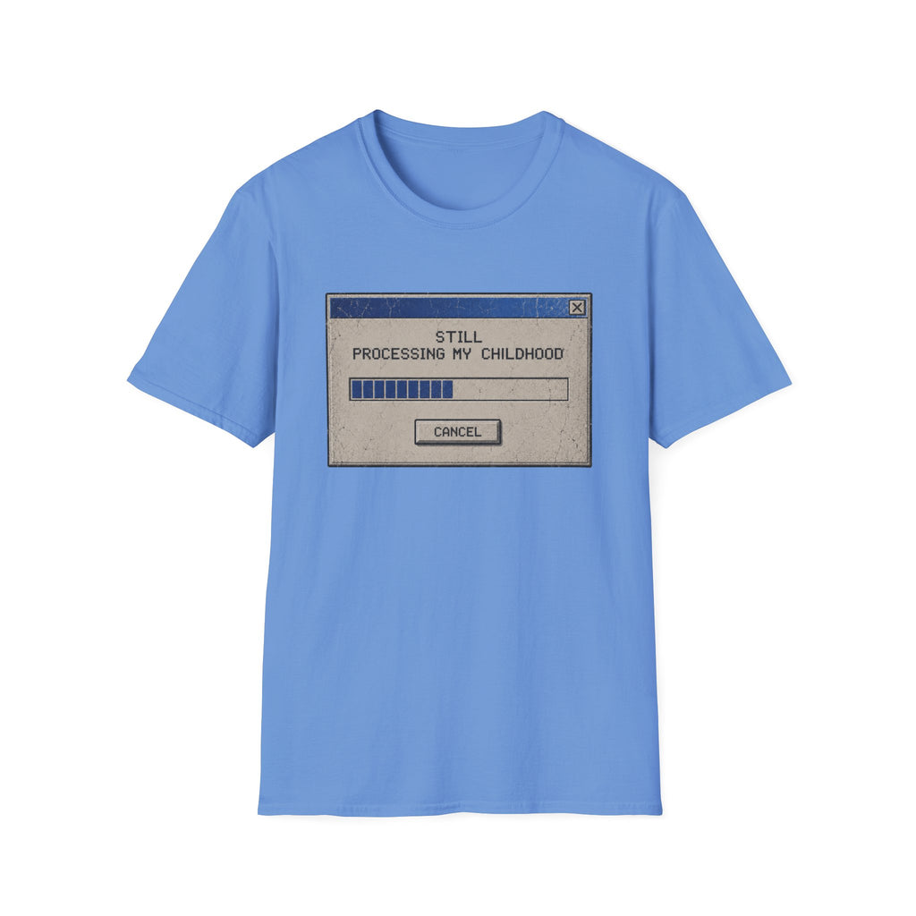 Still Processing Childhood T-Shirt
