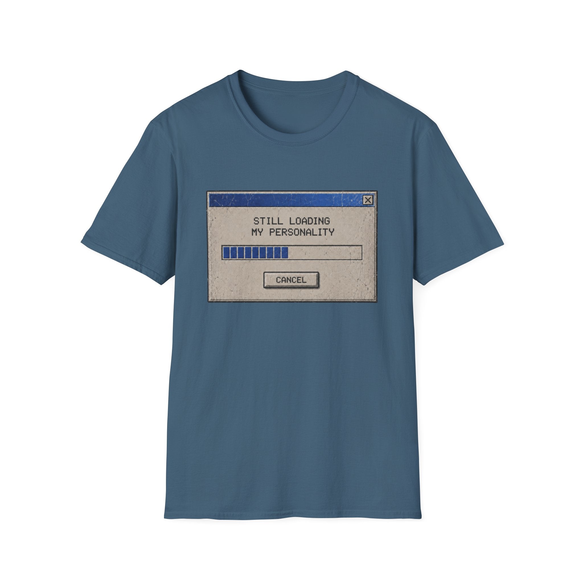 Still Loading My Personality T-Shirt